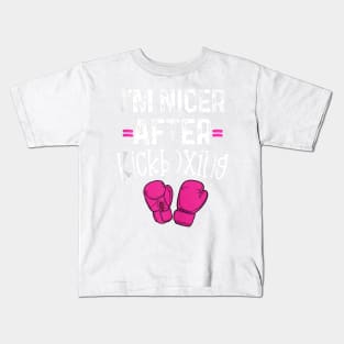 I'm Nicer After Kickboxing Class Funny Pun Gym Saying Kids T-Shirt